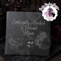 Emotionally Attached To Fictional Villains Engraved Slate Coaster