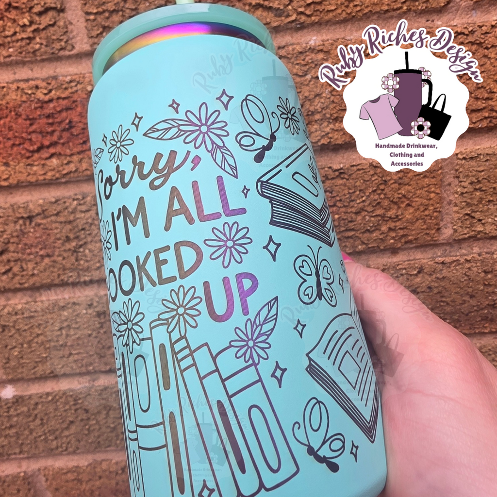Teal Rainbow Plated Engraved Sorry im all booked up 16oz Double Wall Insulated Metal Tumbler