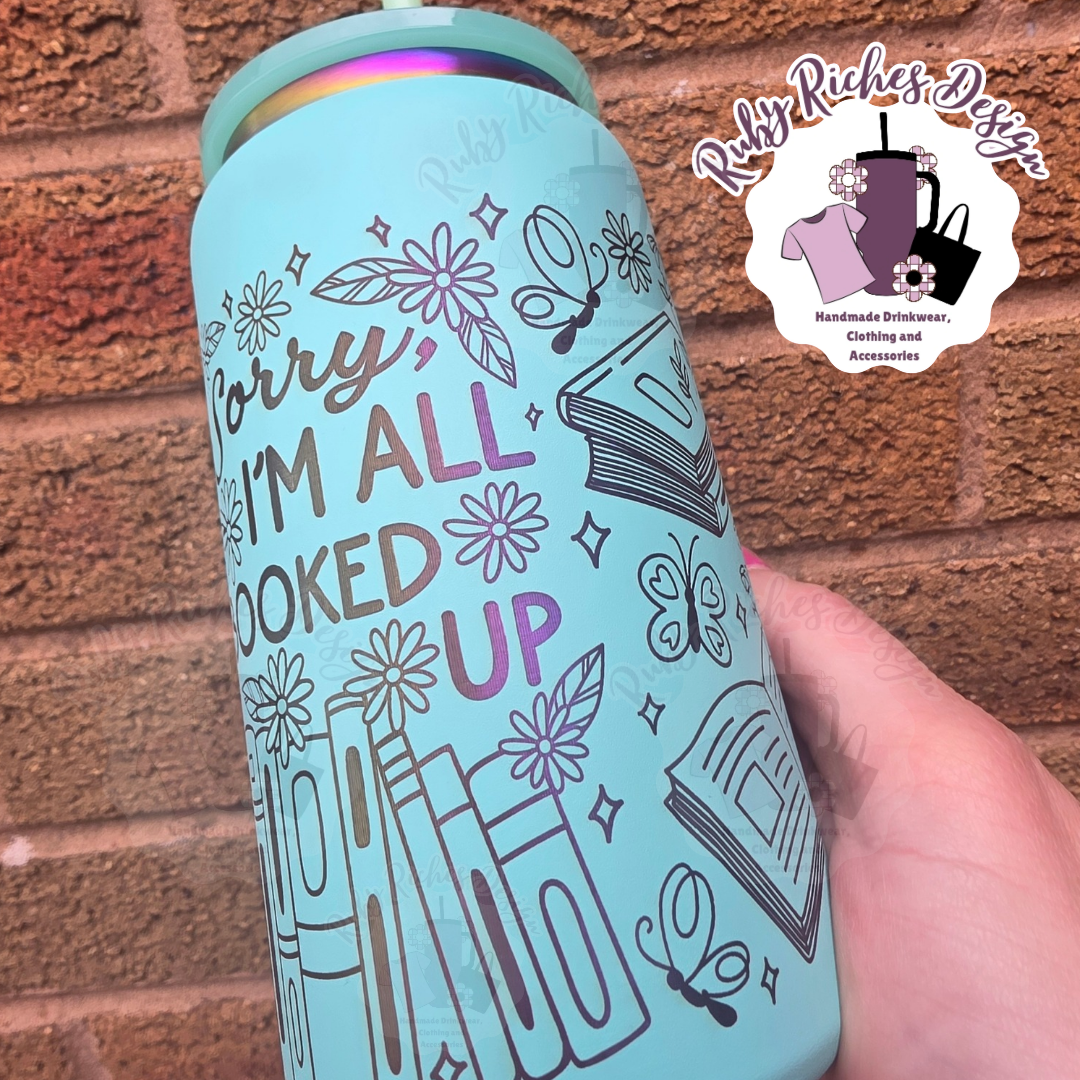 Teal Rainbow Plated Engraved Sorry im all booked up 16oz Double Wall Insulated Metal Tumbler