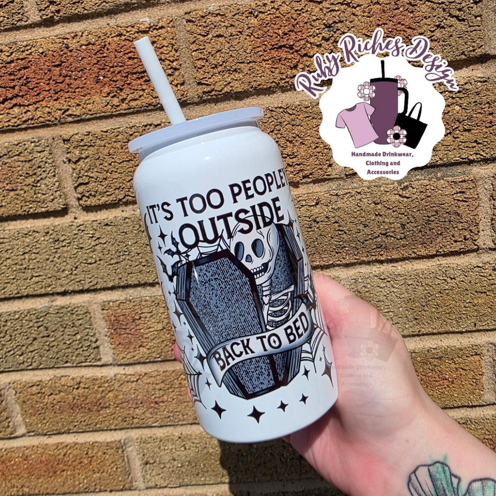 Its Too Peopoley outside 16oz Double Wall Insulated Metal Tumbler with vaccum lid