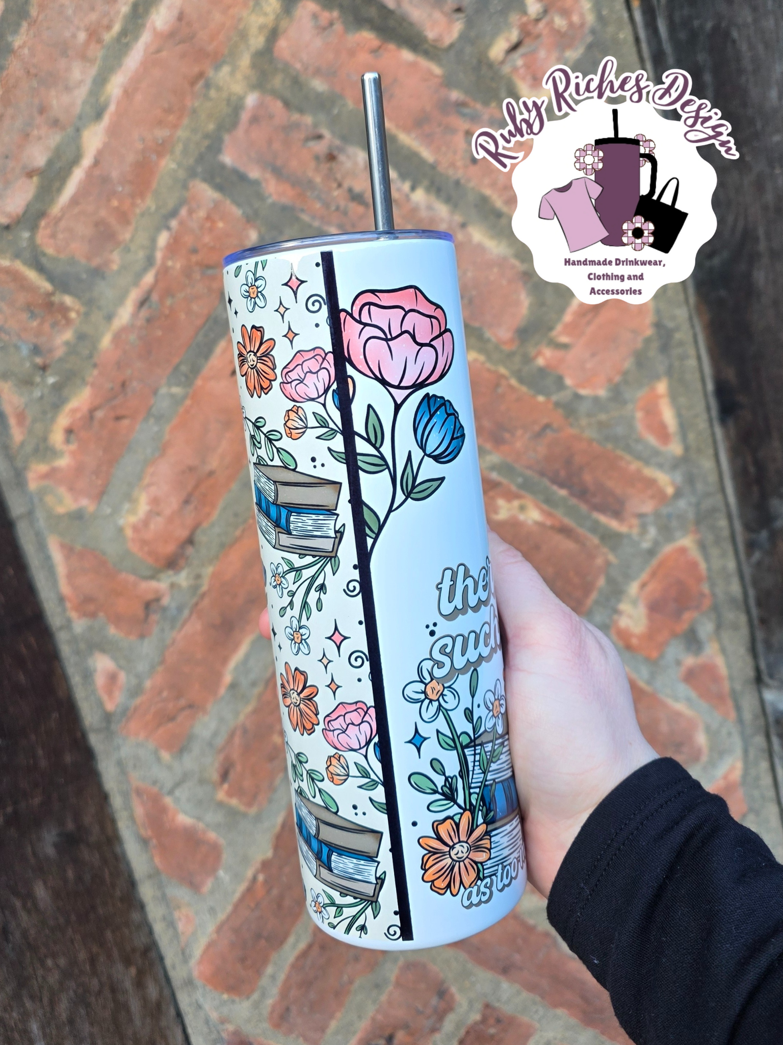 There's No Such Thing As Too Many Books 20oz Metal Tumbler