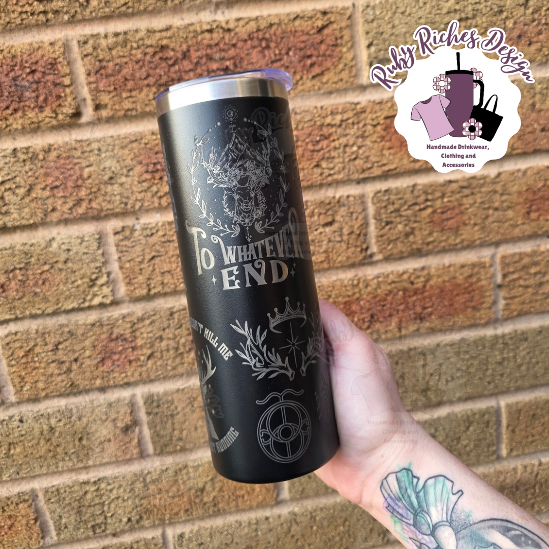 To Whatever End Throne of Glass Theme 20oz double wall insulated engraved tumbler